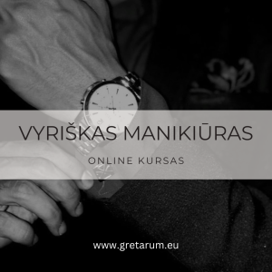 ONLINE KURSAS VYRIŠKAS MANIKIŪRAS