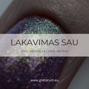 LIVE TRANSLIACIJOS ĮRAŠAS “LAKAVIMAS SAU”
